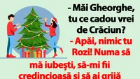 BANCUL ZILEI | Măi Gheorghe, tu ce cadou vrei de Crăciun?