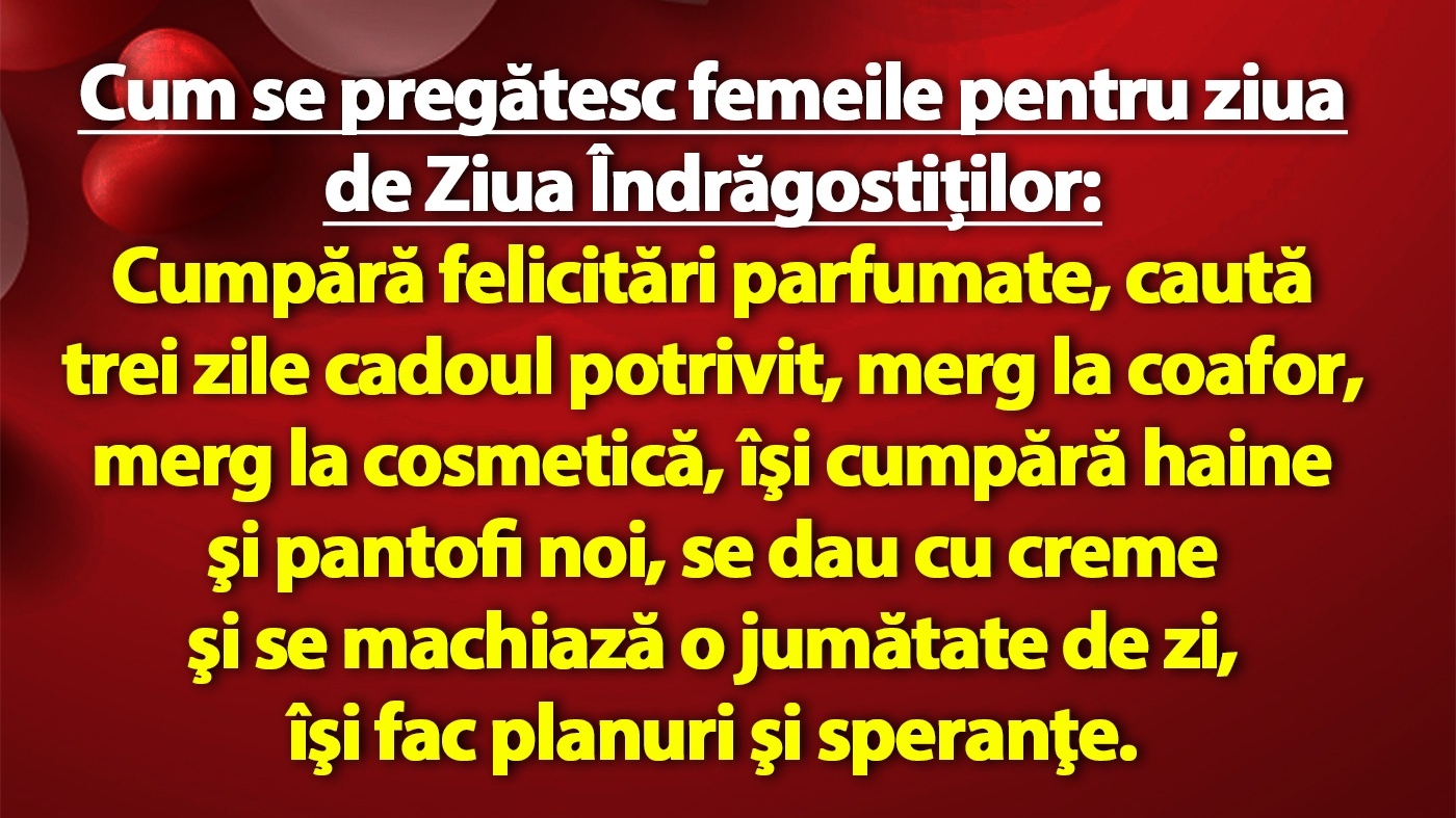 BANCUL ZILEI | Cum se pregătesc femeile și bărbații de Ziua Îndrăgostiților