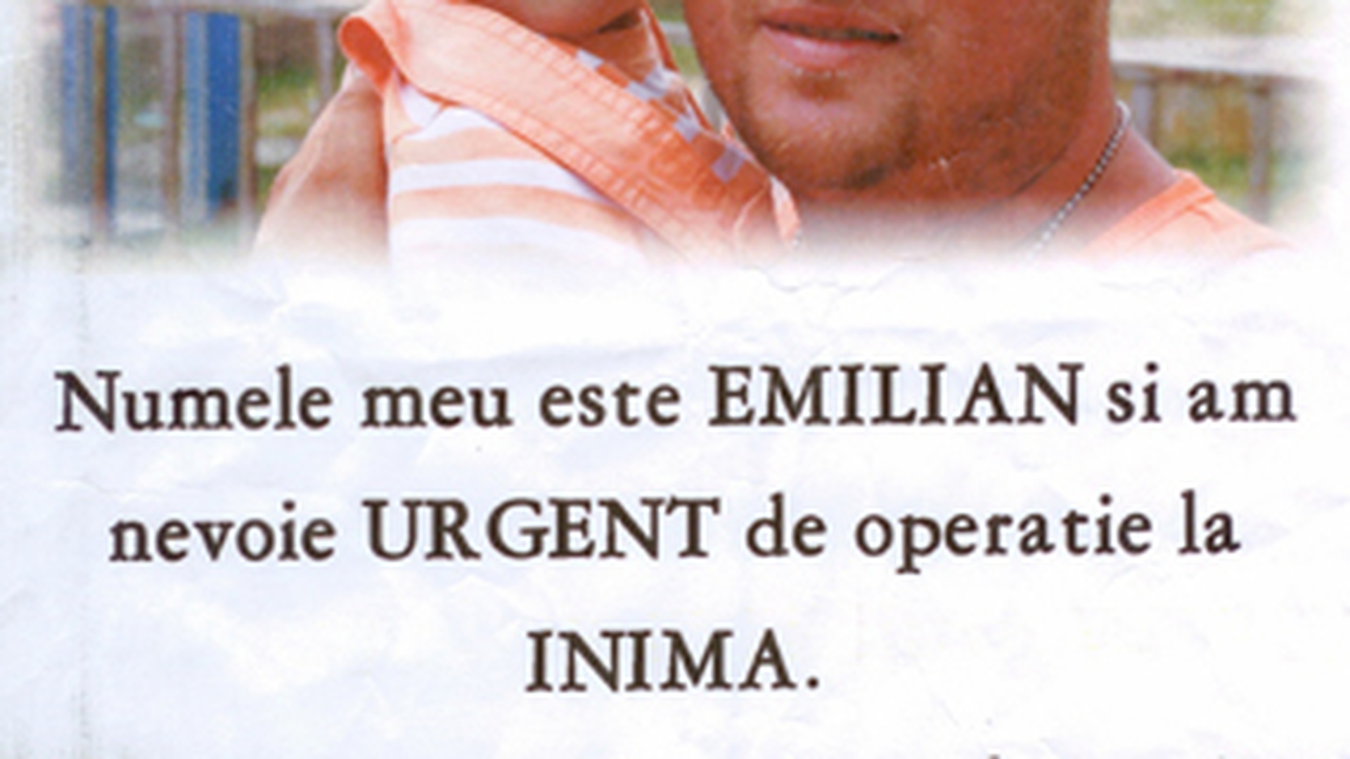 Emilian are nevoie de o operatie urgenta la inima! Ajutati-l sa aiba o viata normala! Mai are trei luni de trait