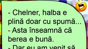 BANCUL ZILEI | Chelnerul și clientul nemulțumit