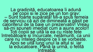 BANC | La grădiniță, educatoarea: "Sunt foarte supărată! Mi-a spus femeia de serviciu că a găsit un prezervativ pe caloriferul din baie"