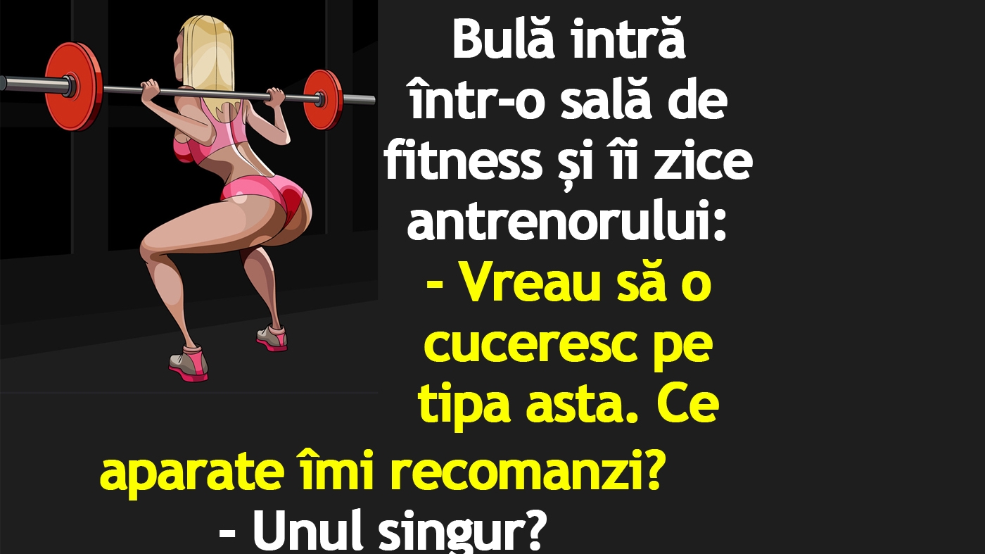 BANC | Bulă vrea să agațe la sală