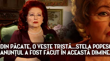 Din păcate, o veste tristă...Stela Popescu... Anunţul a fost făcut în această dimineaţă