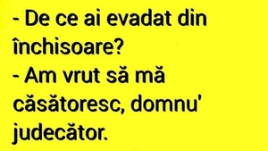 BANCUL ZILEI | "De ce ai evadat din închisoare?"