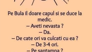 BANC | Bulă, la medic: "De câte ori vă culcați cu nevasta?"
