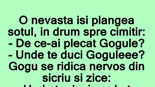 BANC | O nevastă își plângea soțul, în drum spre cimitir