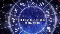 Horoscop 17 mai 2023. Astrele favorizează financiar aceste zodii