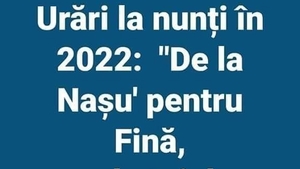 BANCUL ZILEI | Urări la nunți în 2022: "De la nașu' pentru fină, un butoi de…"