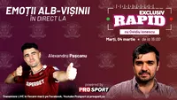 Alex Pașcanu vine astăzi la EXCLUSIV RAPID, în direct pe YouTube - ProSport, de la ora 16:00!