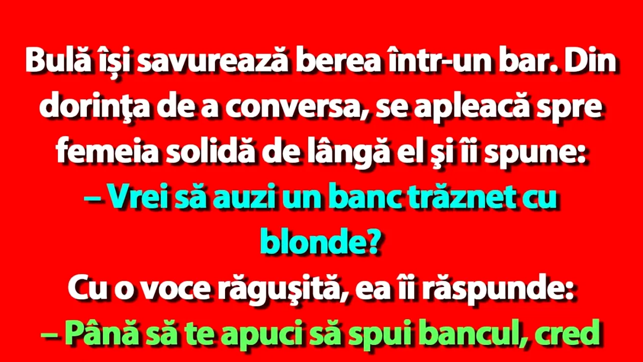 BANC | Bulă și cele 3 blonde