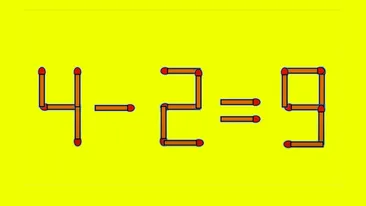 Test de inteligență | Pentru a corecta 4 - 2 = 9 este nevoie să mutați un singur chibrit