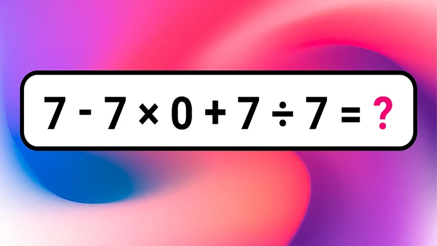 Test de inteligență | Cât face 7 - 7 x 0 + 7 : 7 = ?