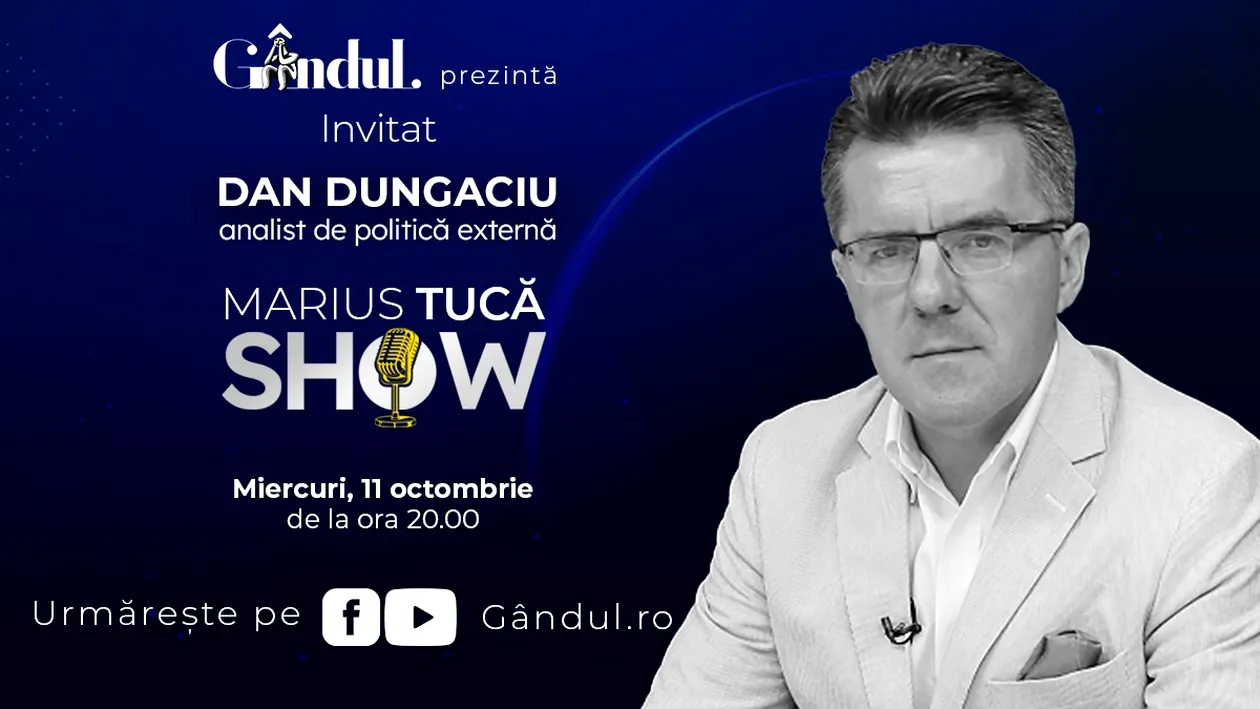 Marius Tucă Show începe miercuri, 11 octombrie, de la ora 19.30, live pe gândul.ro. Invitat: prof. univ. dr. Dan Dungaciu