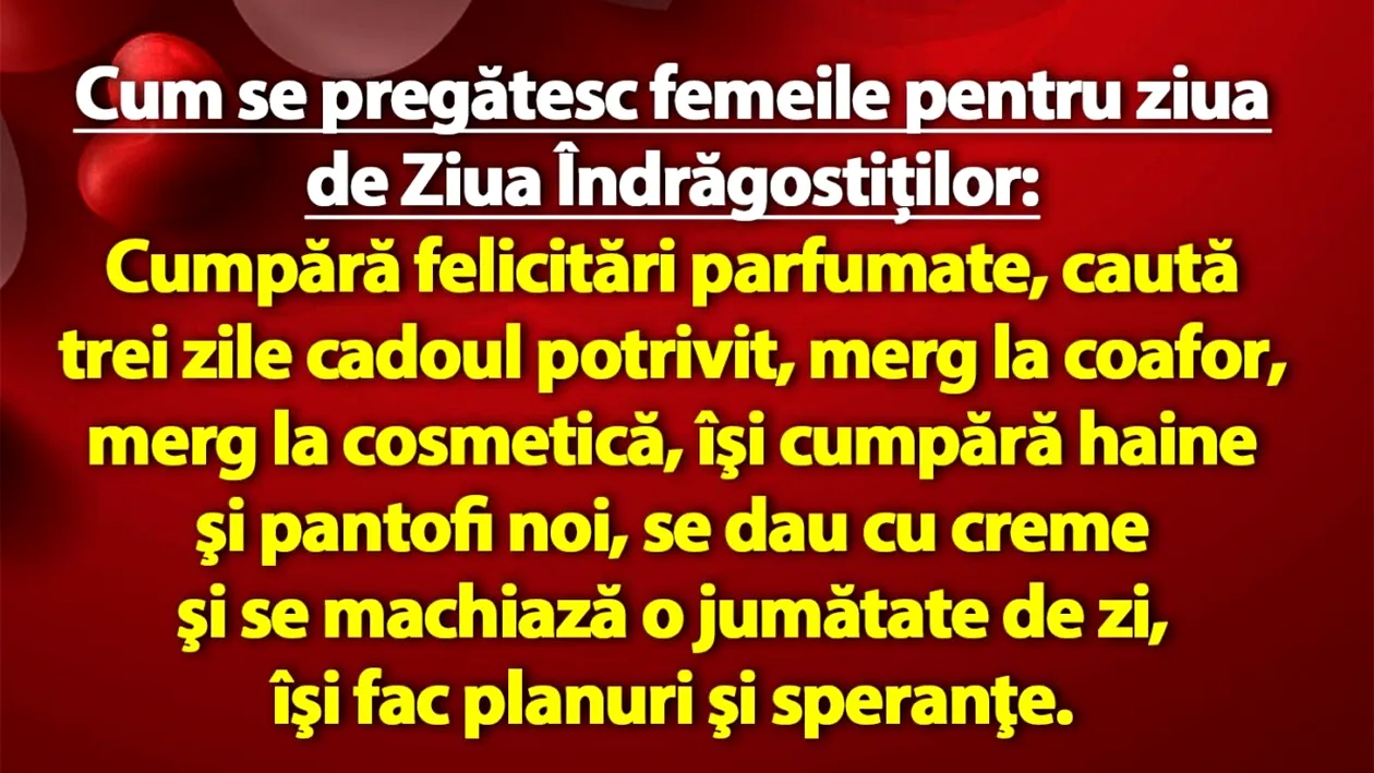 BANCUL ZILEI | Cum se pregătesc femeile și bărbații de Ziua Îndrăgostiților