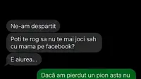 BANC | Ne-am despărțit! Poți, te rog, să nu mai joci șah cu mama pe Facebook?