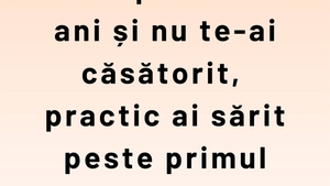 Bancul începutului de primăvară | Dacă ai peste 30 de ani și nu te-ai căsătorit...