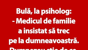 BANC | Bulă, la psiholog: "Medicul de familie a insistat să trec pe la dumneavoastră"