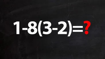 Test IQ pentru matematicieni| Calculați 1-8(3-2)=?