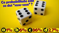 TEST IQ | Ce probabilitate e să dai șase-șase cu 2 zaruri: 1%, 6%, 36% sau 2.7%?