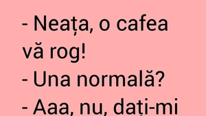 Bancul sfârșitului de săptămână | "Neața, o cafea, vă rog!"