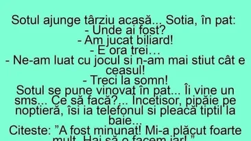 BANC | Soțul ajunge târziu acasă. Soția, în pat: Unde ai fost?