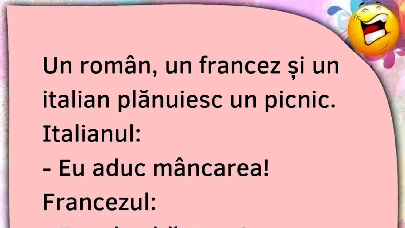 Bancul de marți | Un român, un francez și un italian plănuiesc un picnic
