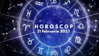 Horoscop 21 februarie 2023. Cine sunt nativii care nu trebuie să se expună riscurilor inutile