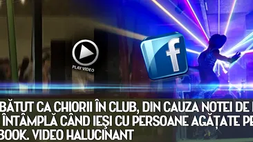 S-au bătut ca CHIORII în club, din cauza NOTEI de PLATĂ. Ce se întâmplă când ieşi cu persoane AGĂŢATE pe Facebook. VIDEO HALUCINAN