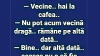 BANCUL ZILEI | Vecine, hai la cafea!