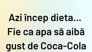 BANCUL ZILEI | Azi încep dieta