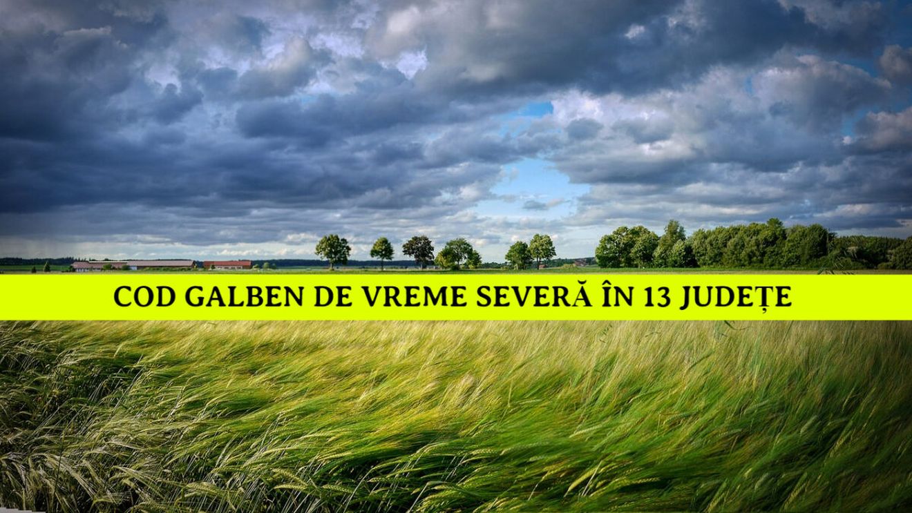Vijeliile vor cuprinde România! Cod galben de vreme severă, 13 județe sunt vizate