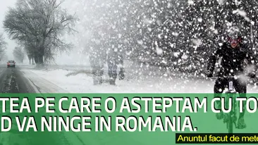 Vremea se raceste in toata tara de saptamana viitoare. Cand va ninge in Romania