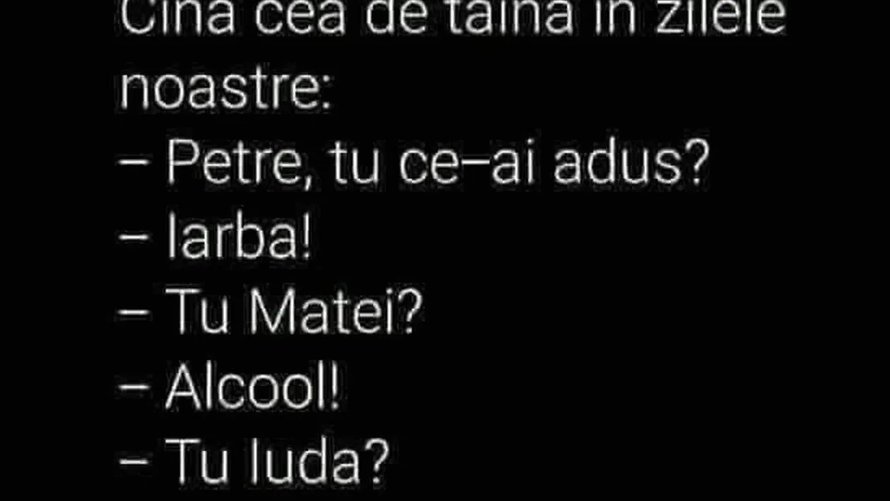 BANCUL ZILEI | Cina cea de Taină, în zilele noastre: Petre, tu ce-ai adus?