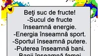 BANC | Beți suc de fructe!