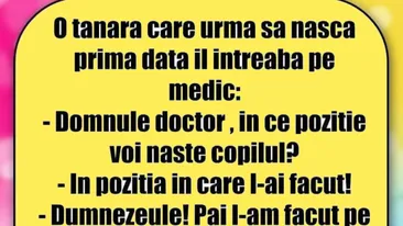 BANCUL ZILEI | Domnule doctor, în ce poziție voi naște copilul?