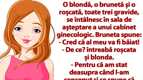 BANC | O blondă, o brunetă și o roșcată, toate trei gravide, se întâlnesc în sala de așteptare a unui cabinet ginecologic