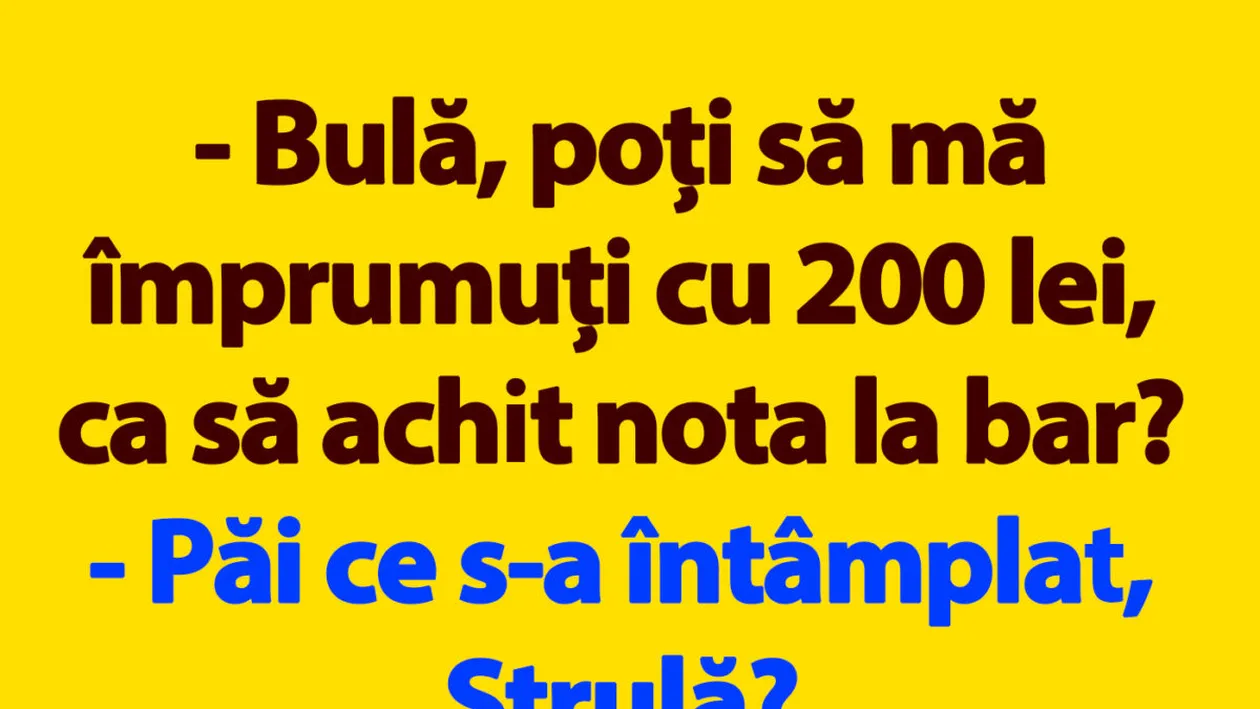 BANC | Bulă, poți să mă împrumuți cu 200 lei, ca să achit nota la bar?