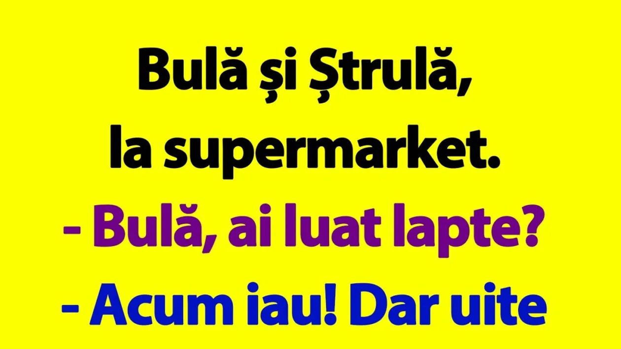 BANC | Bulă și Ștrulă, la supermarket