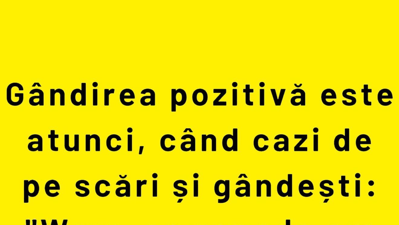 BANCUL ZILEI | Gândirea pozitivă