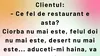 BANCUL ZILEI | Un client cu adevărat nemulțumit
