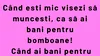 BANCUL ZILEI | Când ești mic