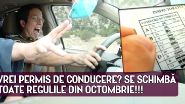 Vrei PERMIS DE CONDUCERE? Se schimbă TOATE regulile din octombrie!!!