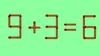 Test IQ exclusiv pentru genii | 9+3=6 este greșit. Pentru a corecta egalitatea, mutați un singur chibrit