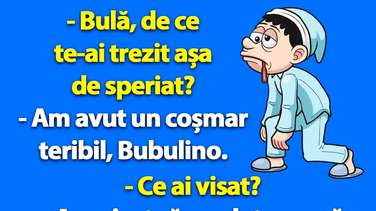 BANC | Bulă, de ce te-ai trezit așa de speriat?