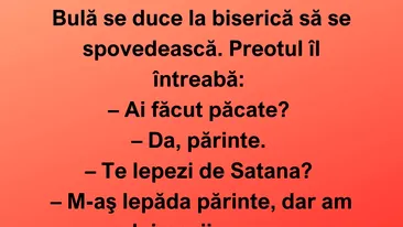 BANC | Bulă se duce la biserică să se spovedească