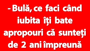 BANC | "Bulă, ce faci când iubita îți bate apropouri ca sunteți de 2 ani împreună și ea vrea îmbrăcată în alb?