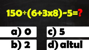 Test de inteligență pentru matematicieni | Calculați 150:(6+3x8)-5