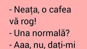 Bancul sfârșitului de săptămână | "Neața, o cafea, vă rog!"
