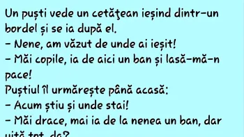 BANC | „Nene, am văzut de unde ai ieșit!”