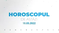 Horoscop zilnic 18 mai 2022. Peștii visează departe